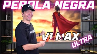 Melhor tela para seu cinema  Pérola Negra V1 Max Ultra [upl. by Yrtsed210]