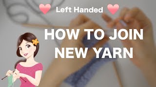 ❤️Left Handed❤️How to Join New Yarn [upl. by Gillmore40]