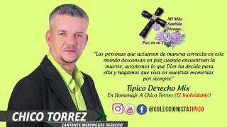 Tipico Derecho Mix En Homenaje A Chico Torres El Inolvidable Por Urbanda En Vivo [upl. by Elreath364]