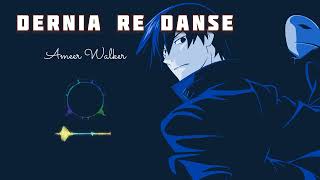 DERNIA RE DANSE Song Ameer Walker new version [upl. by Spevek]