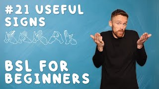 BSL for Beginners 21 Useful Signs [upl. by Eiuqcaj]