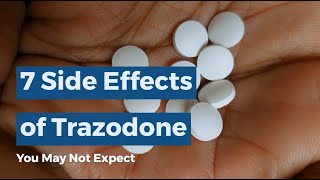 7 Side Effects of Trazodone You May Not Expect [upl. by Aillicirp]