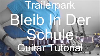 Bleib In Der Schule  Trailerpark GUITAR TUTORIALLESSON89 [upl. by Ias]