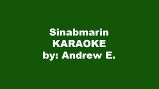 Andrew E Sinabmarin Karaoke [upl. by Stu872]