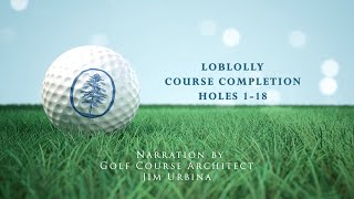 Course Competition  Loblolly Golf Course Renovation [upl. by Skiba]