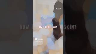 How to get clear skin☁️ aesethic fypシ゚ tiktok youtubeshorts shortvideo ytshots trending [upl. by Caputto157]