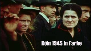 Köln 1945 in Farbe  Cologne 1945 in color Kommentar von Heinz Meichsner [upl. by Ozneral170]