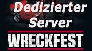 Dedizierten Wreckfest Server erstellen [upl. by Ryle451]