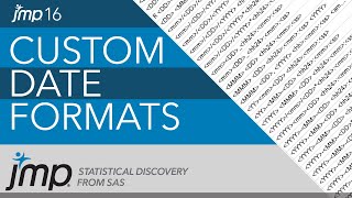 Custom Date Formatting in JMP 16 [upl. by Raul]