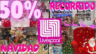 LIVERPOOL 50 DESCUENTO🎅🏻RECORRIDO🎄NAVIDAD COMPLETO☃️ [upl. by Zorina]