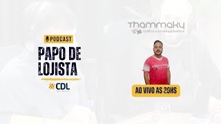 PAPO DE LOJISTA EPISODIO 26 I Gráfica Thammaky [upl. by Attenyw]