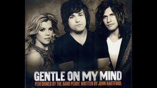 The Band Perry  Gentle On My Mind Audio [upl. by Esyla196]