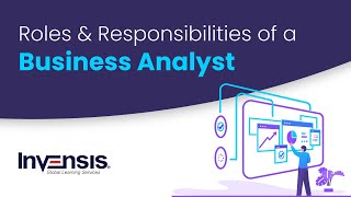 Business Analyst Roles amp Responsibilities  What Does a Business Analyst Do  Invensis Learning [upl. by Iramo423]