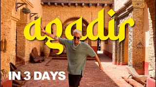 AGADIR IN 3 DAYS La Medina Beach Food how to get around etc [upl. by Thayne]