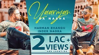 Yaariyan Da Nasha  Harman Bhangu and InderH Nagra [upl. by Egief]