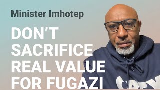 Dont Sacrifice Real Value for Fugazi [upl. by Tullusus]