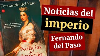 Noticias del imperio la mejor novela mexicana [upl. by Anitsuj]