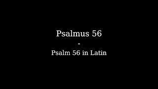 Psalmus 56  Psalm 56 in Latin [upl. by Anairt]