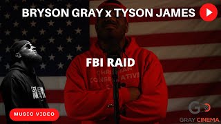 Bryson Gray x TysonJamesMusic  FBI RAID MUSIC VIDEO [upl. by Anitan]