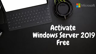 How to Activate Windows Server 2019 Free  New 2021  Top Trend [upl. by Sul]