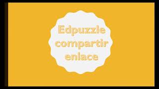 Edpuzzle compartir enlace [upl. by Nitsud]