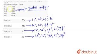 Which element exhibits the successive ionization energies given in the table quotIonization Ener [upl. by Apur]