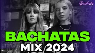 BACHATA 2024 🌴 BACHATA MIX 2024 🌴 MIX DE BACHATA 2024  The Most Recent Bachata Mixes [upl. by Yecniuq]