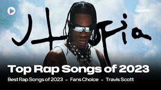 TOP 100 RAP SONGS OF 2023 FANS CHOICE [upl. by Sadoc]