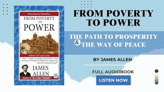 From Poverty to Power 1902 by James Allen  Full Audiobook [upl. by Betthel]