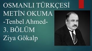 Tenbel Ahmed Bölüm 3  Ziya Gökalp  Osmanlı Türkçesi Metin Okuma [upl. by Kraus]