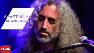 Ahmet Aslan  Dermanın Olayım I NaMükemmel © 2015 Kalan Müzik [upl. by Lirrad839]