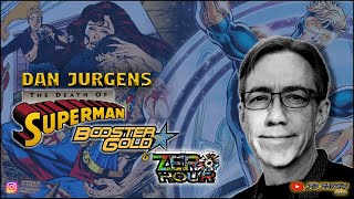 The Unforgettable Legacy Of Dan Jurgens From The Death Of Superman To The Birth Of Booster Gold [upl. by Augustin328]