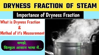 Dryness Fraction of Steam  Method of Dryness Fraction Measurement [upl. by Travers5]