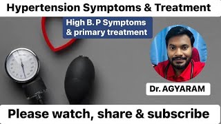 High B P Symptoms amp Treatment  Hypertension Symptoms  Dr Agyaram doctor video hypertension [upl. by Tunnell660]