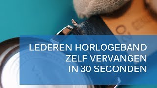 Lederen horlogeband vervangen in 30 seconden [upl. by Riannon]