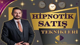 Hipnotik Satış Teknikleri  Müşterileri Etkilemenin Yolları [upl. by Ahseka825]