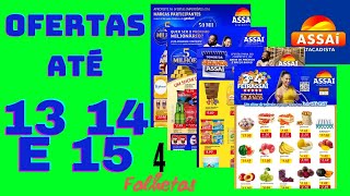 ASSAÍ ATACADISTA OFERTAS ATÉ 13 14 E 15112024 FOLHETOS FEIRA DONOS SEGUNDA E ANIVERSÁRIO SP E RJ [upl. by Peppie]