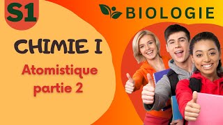 CHIMIE I Cours Atomistique partie 2 [upl. by Ardied414]