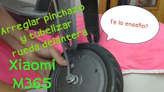 tubelizar o Arreglar pinchazo en rueda delantera Xiaomi M365 [upl. by Ynaffad]