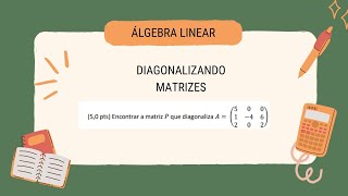 DIAGONALIZANDO MATRIZES matematica algebra matrizes [upl. by Meara]