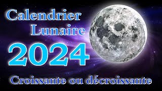 Calendrier lunaire 2024 lune croissante ou décroissante avec son signe astrologique [upl. by Lorne]