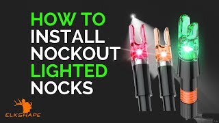 How to Install Nockout Lighted Nocks [upl. by Denney]