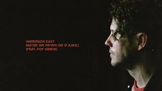 Anderson East  Maybe We Never Die feat Foy Vance FAME [upl. by Leumek]