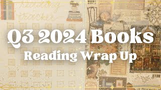 Q3 2024 BOOKS  READING WRAP UP 📚 [upl. by Itsyrk]