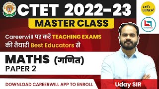 CTET 202223 Master Class for Maths Paper02 by Uday Sir  Lets LEARN [upl. by Stroud717]