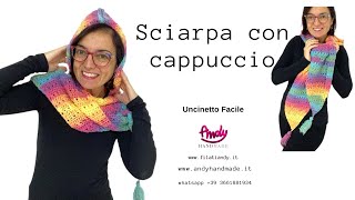 Tutorial Sciarpa con Cappuccio  Uncinetto facile Andy Handmade [upl. by Annabela]