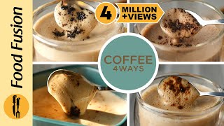 Coffee 4 Ways Cappuccino Mocha Chai Espresso Cookie amp Cream Recipes By Food Fusion [upl. by Yvon762]