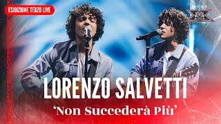 Lorenzo Salvetti  Non Succederà Più  Esibizione Terzo Live  X Factor 2024 [upl. by Lyle61]