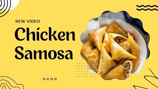 Delicious Chicken Samosa Recipe  Crispy amp Spicy Homemade Snackquot Ramzan Special [upl. by Nitreb]