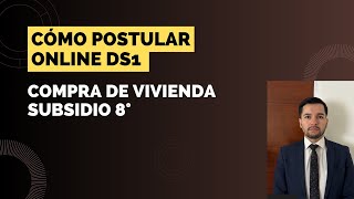 8 CÓMO POSTULAR ONLINE AL SUBSIDIO HABITACIONAL DS1 INSTRUCTIVO [upl. by Toomay]